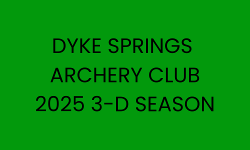 Dyke Springs Archery Club Announces 2025 Archery Competition Schedule
