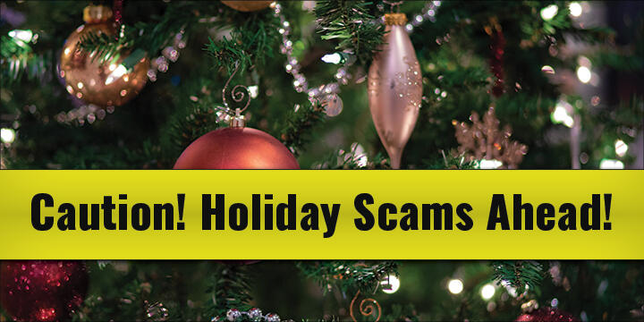 Beware of Scammers This Holiday Season