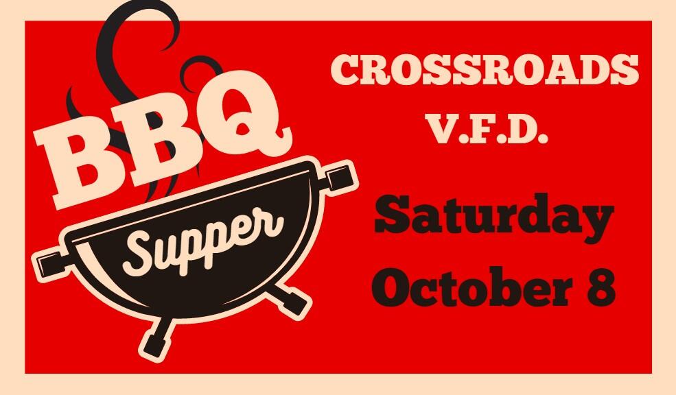 Crossroads Volunteer Dire Department BBQ Supper October 8th
