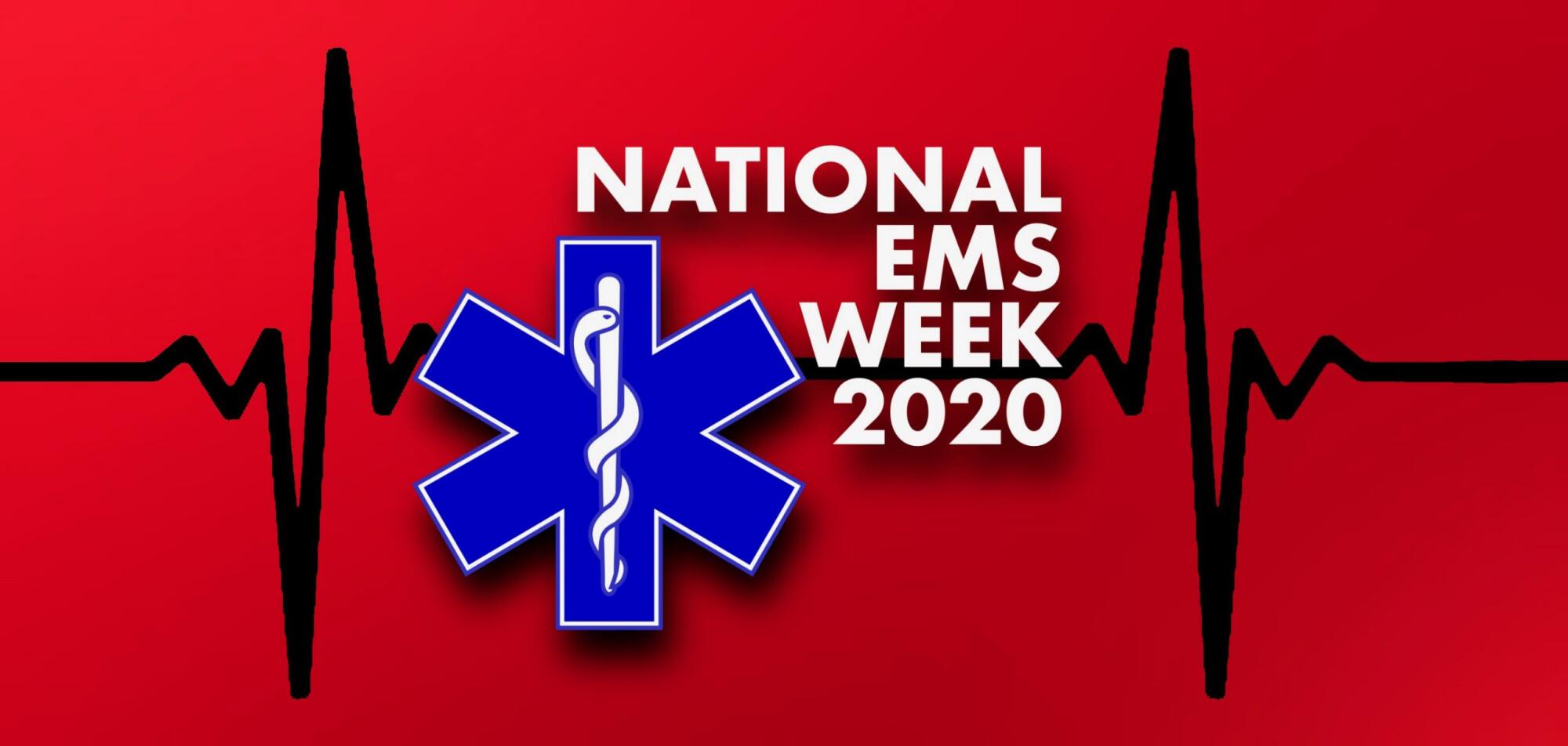 Celebrating Our EMS Workers! THANK YOU for all you do