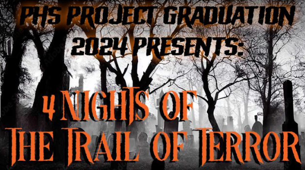 PHS Project Graduation 2024 Presents: 4 Nights of the 'Trail of Terror'